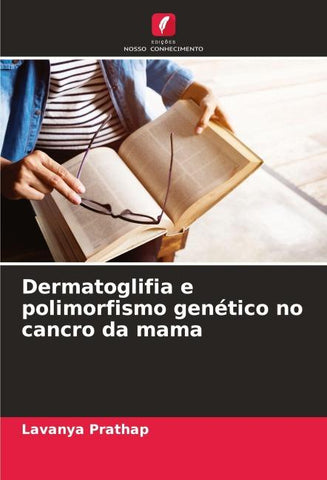 Dermatoglifia e polimorfismo genético no cancro da mama