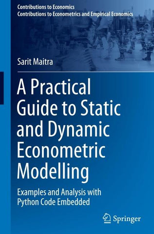 A Practical Guide to Static and Dynamic Econometric Modelling