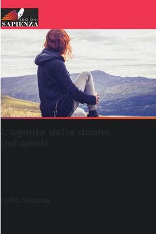 L'agonia delle donne indigenti
