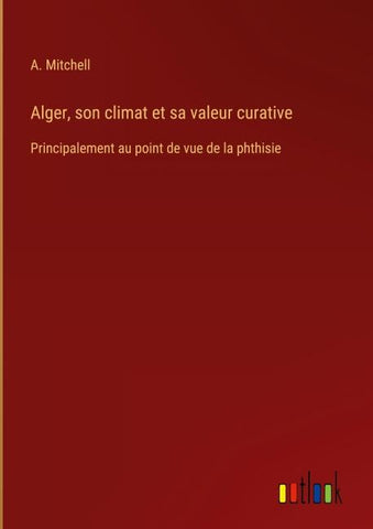 Alger, son climat et sa valeur curative