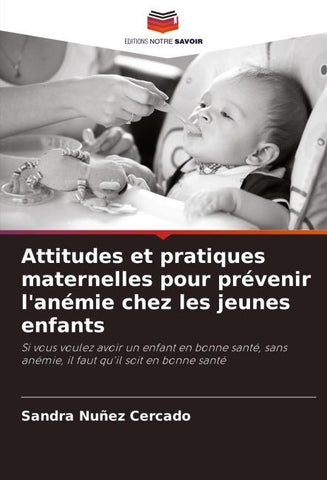 Attitudes et pratiques maternelles pour prévenir l'anémie chez les jeunes enfants