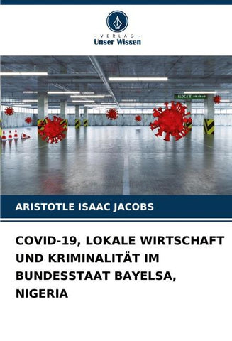 COVID-19, LOKALE WIRTSCHAFT UND KRIMINALITÄT IM BUNDESSTAAT BAYELSA, NIGERIA