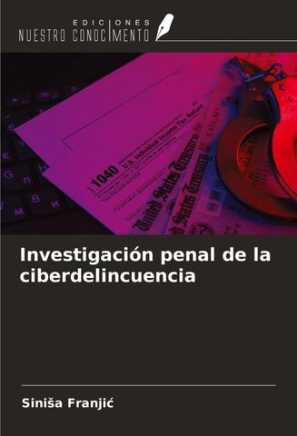 Investigación penal de la ciberdelincuencia