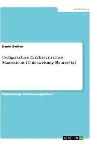 Fachgerechtes Zerkleinern eines Mauersteins (Unterweisung Maurer/-in)