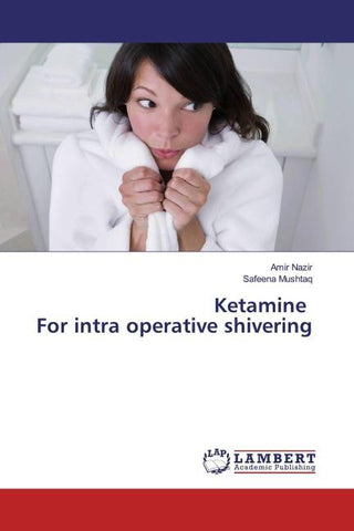 Ketamine For intra operative shivering