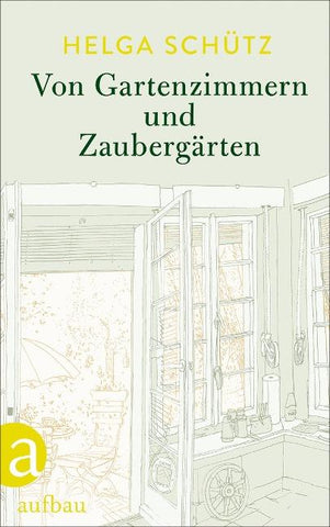 Von Gartenzimmern und Zaubergärten