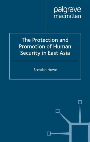 The Protection and Promotion of Human Security in East Asia