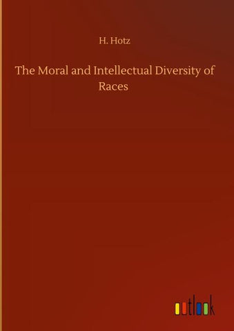 The Moral and Intellectual Diversity of Races