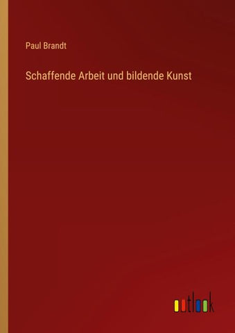 Schaffende Arbeit und bildende Kunst