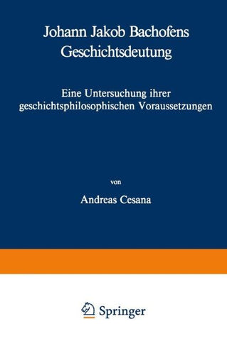 Johann Jakob Bachofens Geschichtsdeutung