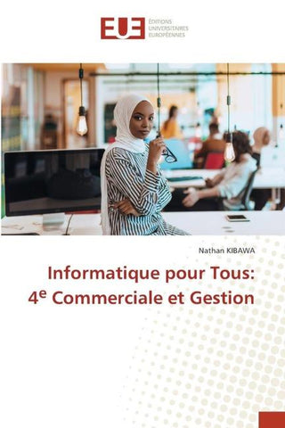 Informatique pour Tous: 4e Commerciale et Gestion