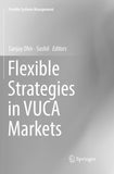 Flexible Strategies in VUCA Markets