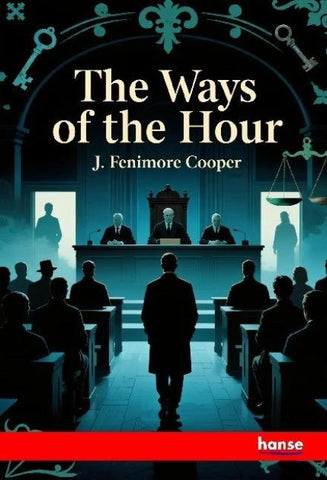 The Ways of the Hour