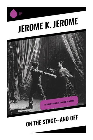 On the Stage--and Off