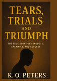 Tears, Trials and Triumph