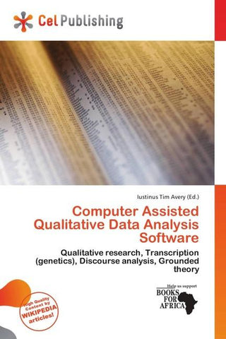 Computer Assisted Qualitative Data Analysis Software