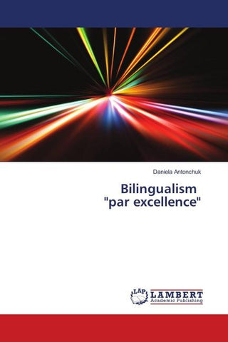 Bilingualism "par excellence"