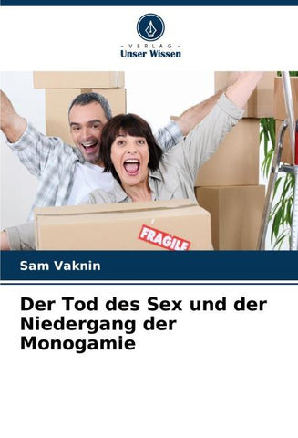 Der Tod des Sex und der Niedergang der Monogamie
