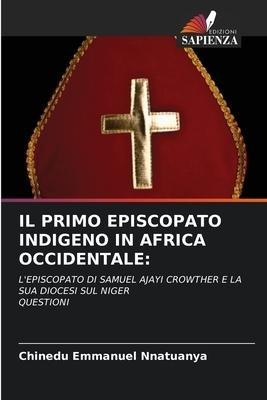 IL PRIMO EPISCOPATO INDIGENO IN AFRICA OCCIDENTALE: