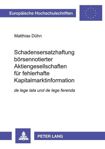 Schadensersatzhaftung börsennotierter Aktiengesellschaften für fehlerhafte Kapitalmarktinformation