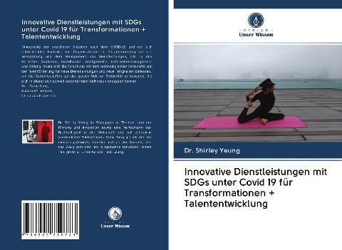 Innovative Dienstleistungen mit SDGs unter Covid 19 für Transformationen + Talententwicklung