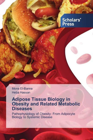Adipose Tissue Biology in Obesity and Related Metabolic Diseases