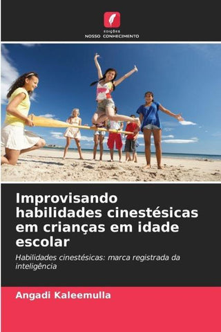 Improvisando habilidades cinestésicas em crianças em idade escolar