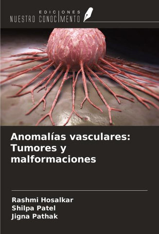 Anomalías vasculares: Tumores y malformaciones