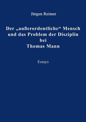 Der "außerordentliche" Mensch und das Problem der Disziplin bei Thomas Mann