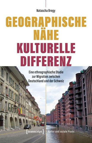 Geographische Nähe – Kulturelle Differenz