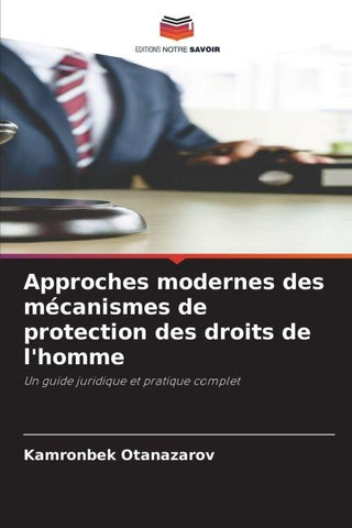 Approches modernes des mécanismes de protection des droits de l'homme