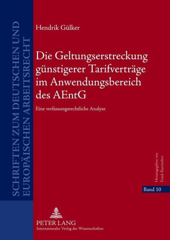 Die Geltungserstreckung günstigerer Tarifverträge im Anwendungsbereich des AEntG