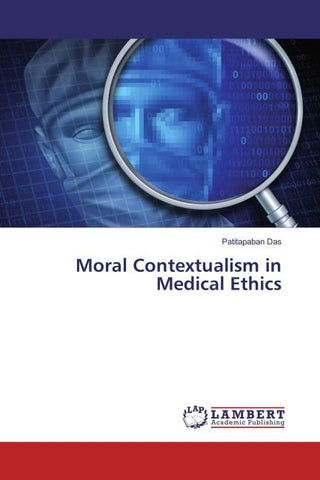 Moral Contextualism in Medical Ethics