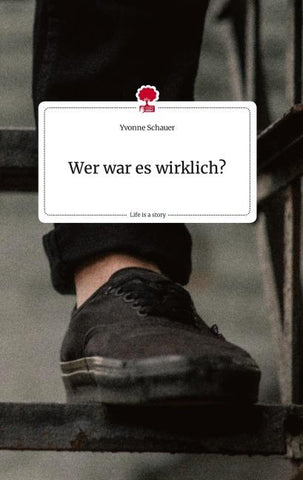 Wer war es wirklich? Life is a Story - story.one