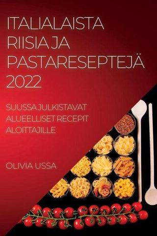 ITALIALAISTA RIISIA JA  PASTARESEPTEJÄ 2022