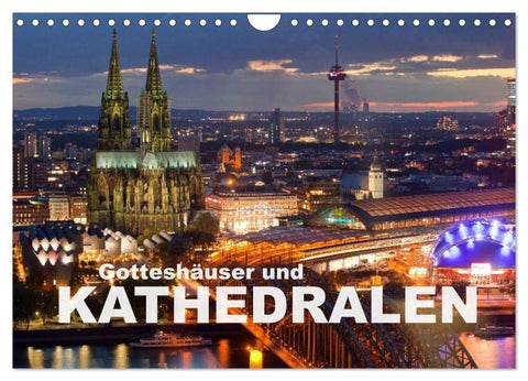 Gotteshäuser und Kathedralen (Wandkalender 2026 DIN A4 quer), CALVENDO Monatskalender