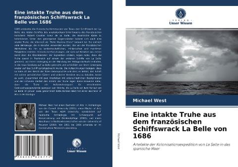 Eine intakte Truhe aus dem französischen Schiffswrack La Belle von 1686