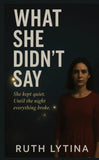 What She Didn't Say