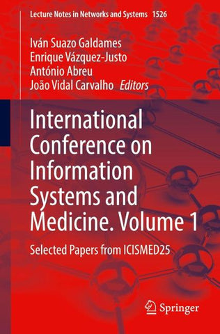 International Conference on Information Systems and Medicine. Volume 1