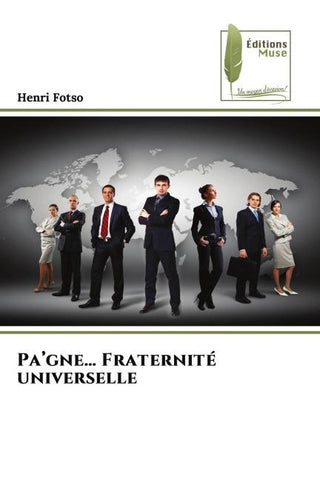 Pa'gne... Fraternité universelle