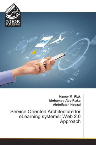Service Oriented Architecture for eLearning systems: Web 2.0 Approach