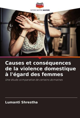 Causes et conséquences de la violence domestique à l'égard des femmes