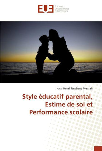 Style éducatif parental, Estime de soi et Performance scolaire