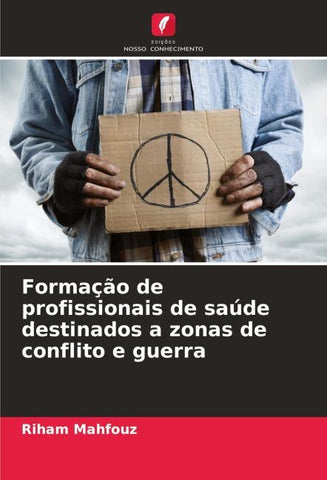 Formação de profissionais de saúde destinados a zonas de conflito e guerra