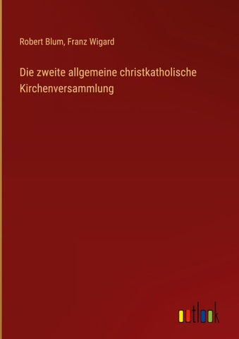 Die zweite allgemeine christkatholische Kirchenversammlung