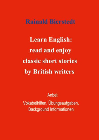 Titel: Learn English: read and enjoy classic short stories by British writers. Band 1.