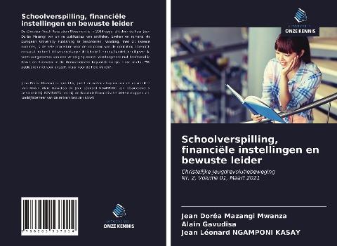 Schoolverspilling, financiële instellingen en bewuste leider