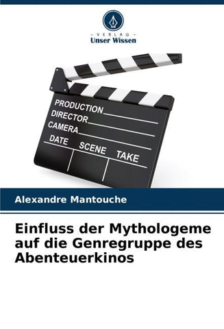 Einfluss der Mythologeme auf die Genregruppe des Abenteuerkinos