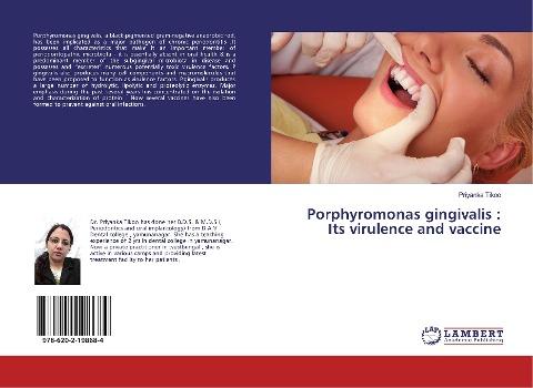 Porphyromonas gingivalis : Its virulence and vaccine