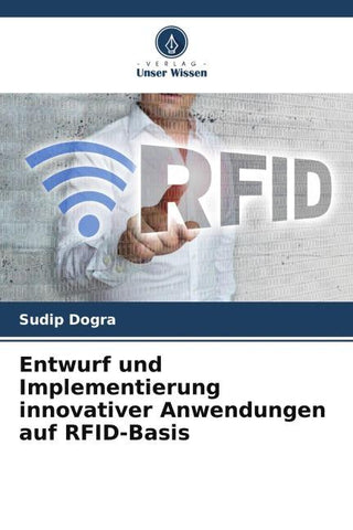Entwurf und Implementierung innovativer Anwendungen auf RFID-Basis